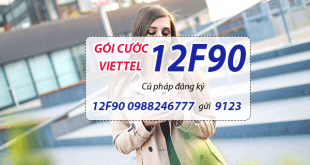 Hướng dẫn đăng ký gói cước 12F90 Viettel combo trọn gói data + thoại cả năm