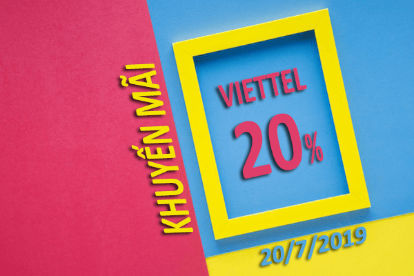 Viettel khuyến mãi ngày 20/7/2019 nhận ngay 20% giá trị tiền nạp Chuong-trinh-khuyen-mai-viettel-ngay-vang-20-7-2019
