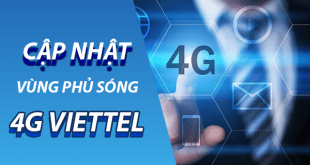 Cập nhật danh sách các vùng phủ sóng 4G Viettel trên toàn quốc