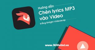 Hướng dẫn cách chẻn Lyric MP3 vào Video bằng Enlight Videoleap