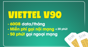 Cách đăng ký gói cước V90 Viettel nhận 60GB data + gọi KHÔNG giới hạn