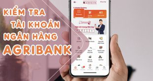 Hướng dẫn cách kiểm tra tài khoản ngân hàng Agribank