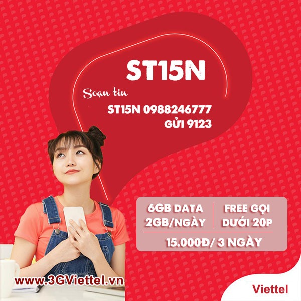 Đăng ký gói cước St15N Viettel miễn phí 6GB data, gọi thoại thả ga 