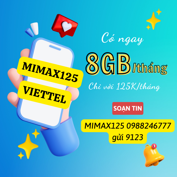 Đăng ký gói MIMAX125 Viettel có ngay 8GB data tốc độ cao dùng trọn gói