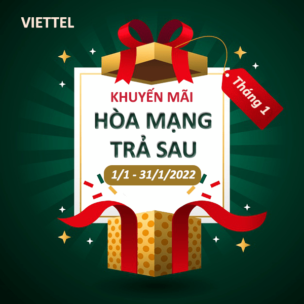 Viettel khuyến mãi hòa mạng trả sau tháng 1/2022