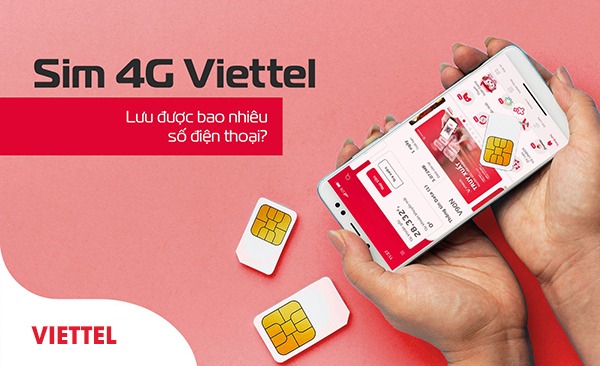 Sim 4G Viettel lưu được bao nhiêu số điện thoại? 