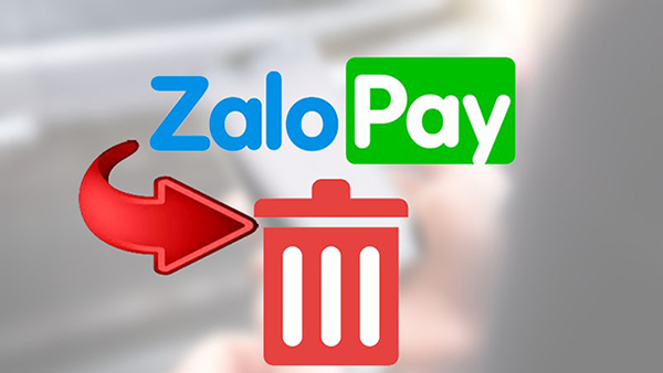 Hướng dẫn cách xóa tài khoản Zalo Pay vĩnh viễn nhanh nhất