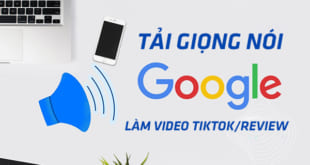Cách tải giọng nói chị Google làm video Tiktok/Review