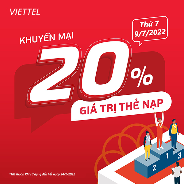 Viettel khuyến mãi ngày 9/7/2022 ưu đãi 20% giá trị tiền nạp