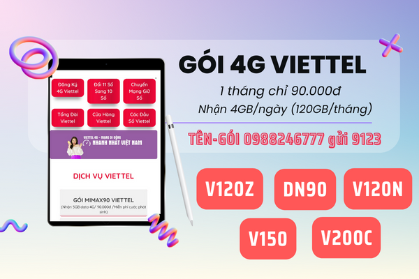 Đăng ký gói cước 4G Viettel 4GB/ngày 120GB 1 tháng 