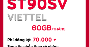 Đăng ký gói cước ST90SV Viettel miễn phí 60GB data chỉ 70K 1 tháng