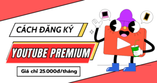 Hướng dẫn cách đăng ký Youtube Premium Việt nam