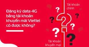 Cách đăng ký 4G bằng tài khoản khuyến mãi Viettel như thế nào?