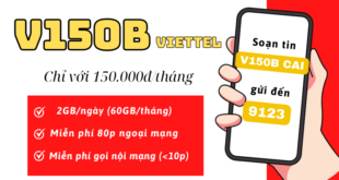 Đăng ký gói cước V150B Viettel có 60GB và triệu phút gọi free