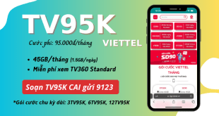 Đăng ký gói cước TV95K Viettel có ngay 45GB data dùng 30 ngày
