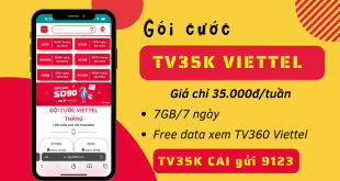 Cách đăng ký gói cước TV35K Viettel miễn phí 7GB data và xem TV360 thả ga
