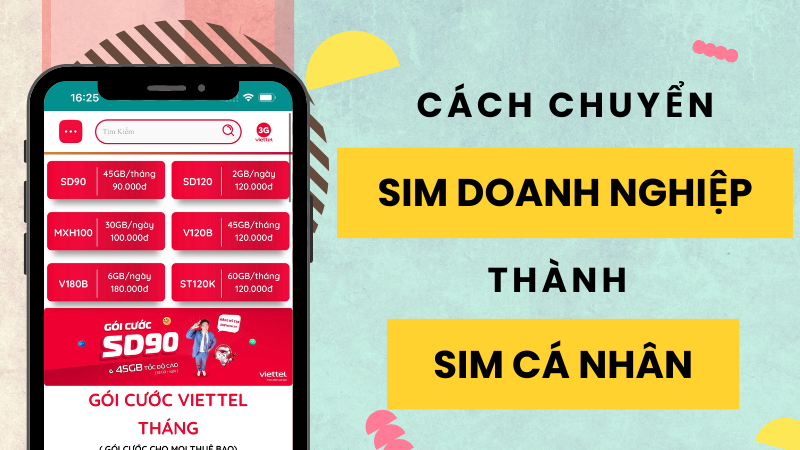 Hướng dẫn cách chuyển sim doanh nghiệp sang cá nhân Viettel 