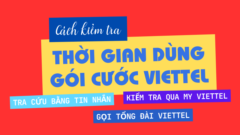 Cách kiểm tra thời hạn gói cước Viettel đang sử dụng 