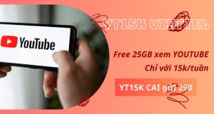 Đăng ký gói YT15K Viettel chỉ 15k có ngay 25GB xem Youtube