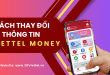 Cách thay đổi thông tin ví Viettel Money nhanh nhất