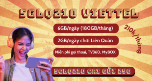 Đăng ký gói 5GLQ210 Viettel ưu đãi 180GB, free chơi Liên Quân và nhiều ưu đãi khác