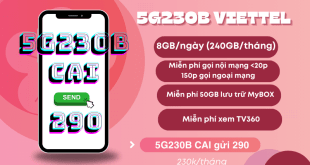 Đăng ký gói cước 5G230B Viettel chỉ 230k có ngay 240GB, Free gọi, MyBox và TV360