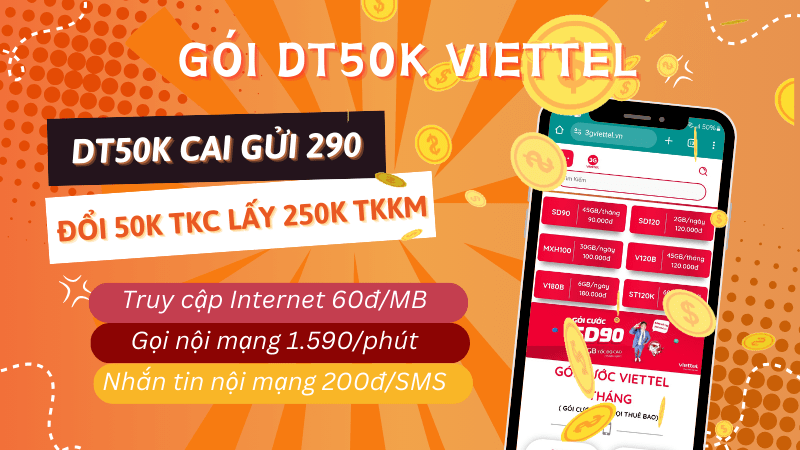 Đăng ký gói DT50K Viettel ưu đãi đổi 50k tài khoản chính thành 250k tài khoản khuyến mãi