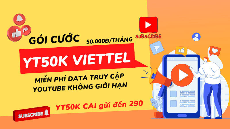 Đăng ký gói cước YT50K Viettel miễn phí data xem Youtube cả tháng