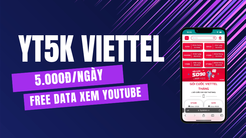 Đăng ký gói cước YT5K Viettel miễn phí data xem Youtube cả ngày 