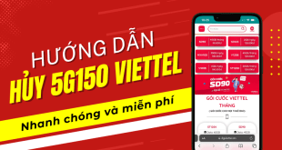 Hướng dẫn cách hủy gói cước 5G150 Viettel nhanh và miễn phí