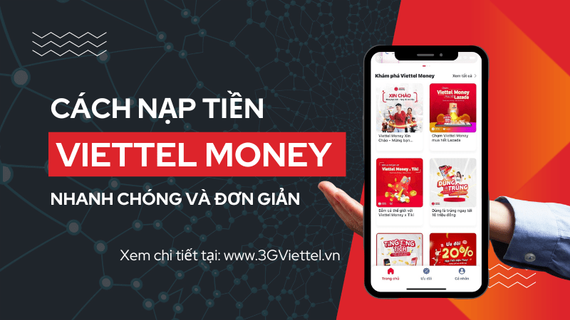 Hướng dẫn cách nạp tiền vào Viettel Money cực nhanh 