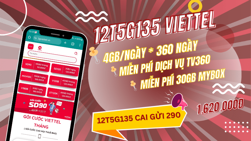 Đăng ký gói 12T5G135 Viettel miễn phí 1440GB, miễn phí TV360 và lưu trữ MyBox