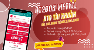 Đăng ký gói DT200K Viettel nhận ngay 2 triệu để gọi thoại, nhắn tin và dùng mạng