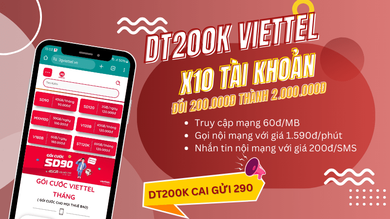 Đăng ký gói DT200K Viettel nhận ngay 2 triệu để gọi thoại, nhắn tin và dùng mạng