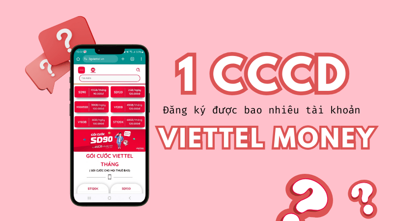 1 căn cước công dân đăng ký được mấy tài khoản Viettel Money?