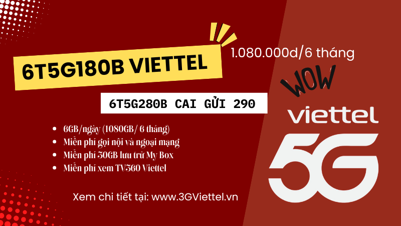 Đăng ký gói cước 6T5G180B Viettel rinh combo ưu đãi dùng 6 tháng 