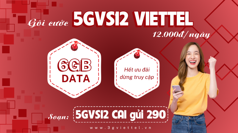 Đăng ký gói 5GVS12 Viettel chỉ với 12k có ngay 6GB, thả ga truy cập TV360