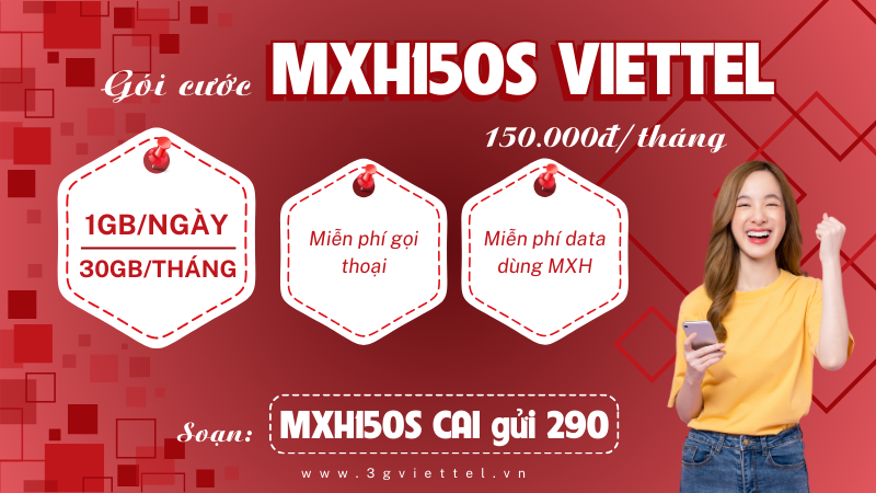 Đăng ký gói cước MXH150S Viettel nhận ngay 30GB, miễn phí gọi và dùng MXH