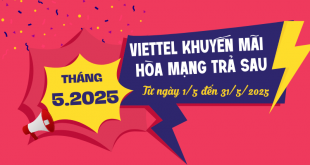 Nhận ưu đãi khủng khi hòa mạng trả sau cho thuê bao Viettel tháng 5/2025